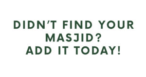 Can't find your masjid near me? Add it based on your masjid location to the app today and help others locate the nearest mosque with ease!