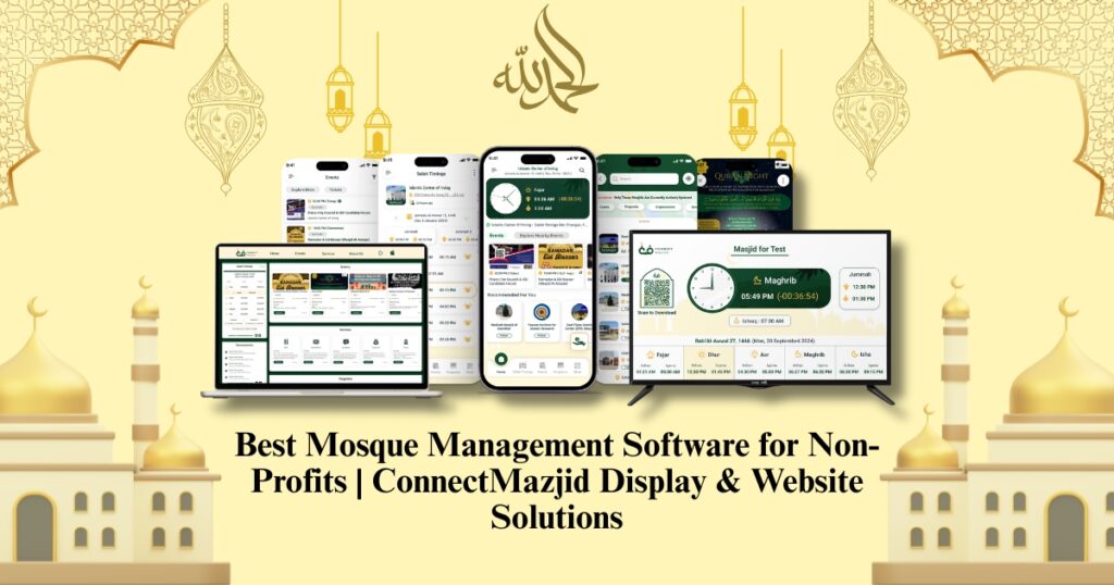 Best Mosque Management Software for Non-Profits | ConnectMazjid Display & Software Solutions