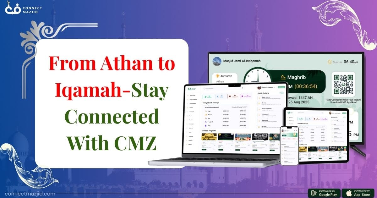 CMZ aka ConnectMazjid – An Athan and Iqamah App with Prayer Notifications & more!